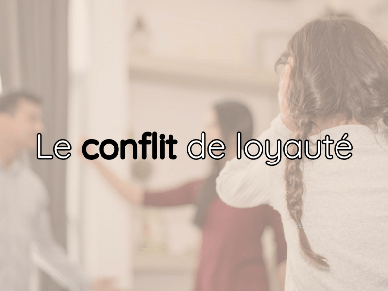 Le conflit de&nbsp;loyauté