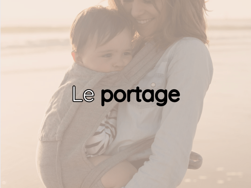 Le portage : une proximité physique qui favorise le bien-être de&nbsp;l&rsquo;enfant