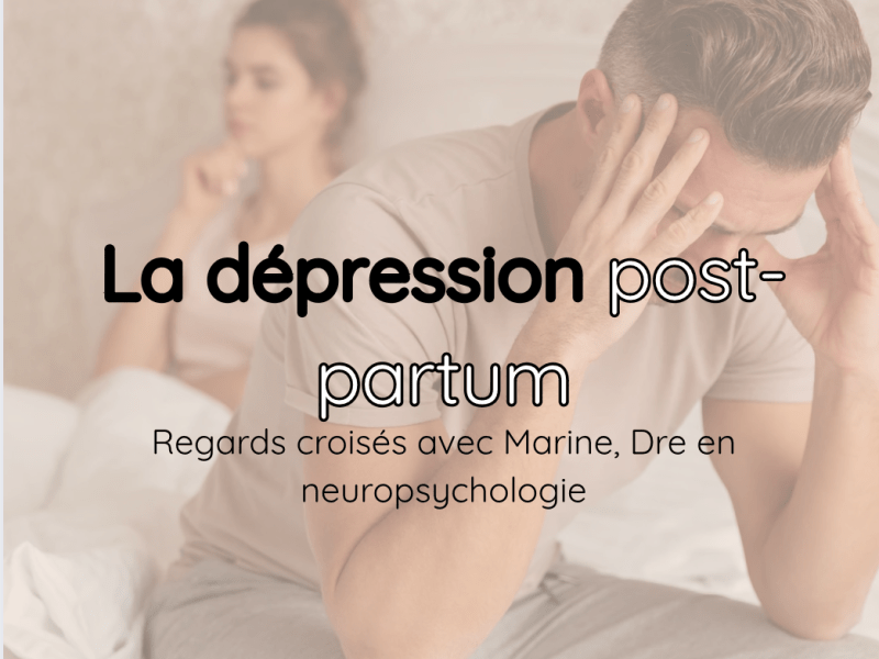Regards croisés : la dépression&nbsp;post-partum