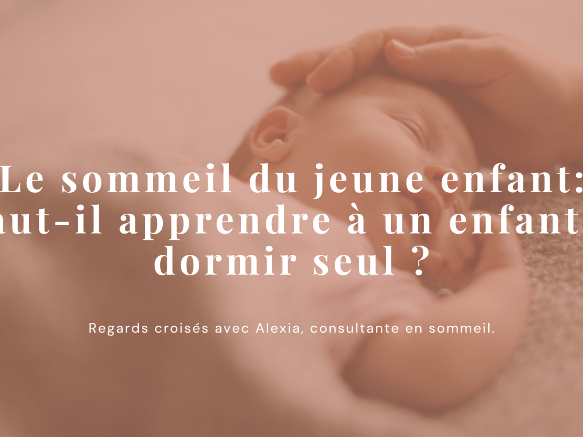 Regards croisés : faut-il apprendre à un enfant à dormir seul&nbsp;?